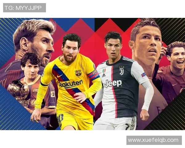 梅西C罗姆巴佩内马尔领衔世界足坛巨星巅峰对决风云再起