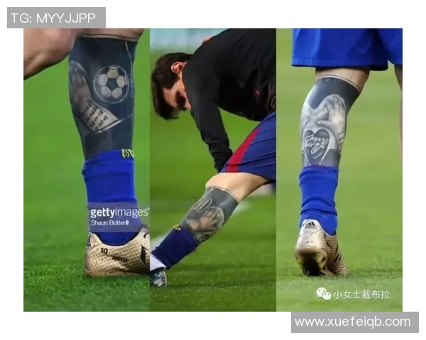 足球明星独特纹身全解析揭示他们背后的故事与意义
